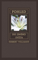 Vollmann, Herbert - Pohled do jiného světa