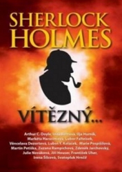 Doyle, Arthur Conan; Bártíková, Heda; Cílek, Roman - Sherlock Holmes vítězný