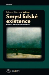 Wilson, Edward O. - Smysl lidské existence