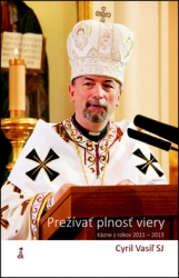 Vasiľ, Cyril - Prežívať plnosť viery