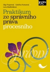 Madleňáková, Lucia; Frumarová, Kateřina; Pouperová, Olga - Praktikum ze správního práva procesního