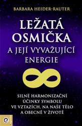 Heider-Rauter, Barbara - Ležatá osmička a její vyvažující energie