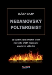 Boura, Slávek - Nedamovský poltergeist