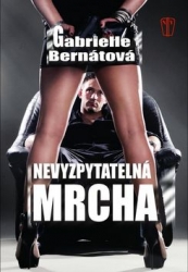 Bernátová, Gabrielle - Nevyzpytatelná mrcha