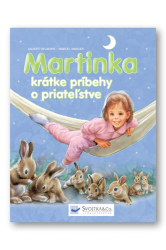 Delahaye, Gilbert; Marlier, Marcel - Martinka krátke príbehy o priateľstve