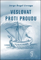 Livraga, Jorge A. - Veslovat proti proudu