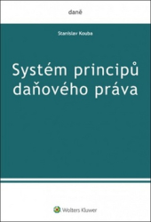 Kouba, Stanislav - Systém principů daňového práva