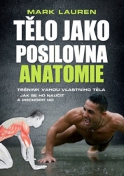 Lauren, Mark - Tělo jako posilovna Anatomie