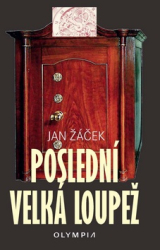 Žáček, Jan - Poslední velká loupež