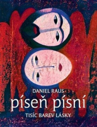 Raus, Daniel - Píseň písní Tisíc barev lásky