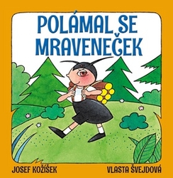 Kožíšek, Josef; Švejdová, Vlasta - Polámal se mraveneček