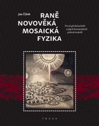 Čížek, Jan - Raně novověká mosaická fyzika