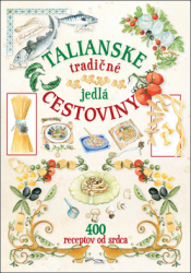 Talianské tradičné jedlá cestoviny