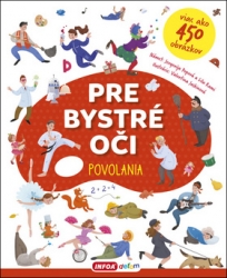 Popova, Jevgenija; Rami, Lilu; Jaskinová, Valentina - Pre bystré oči Povolania