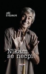 Štědroň, Jiří - Nikam se necpi!