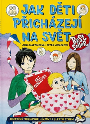 Martincová, Jana; Kubáčková, Petra - Jak děti přicházejí na svět