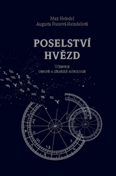 Heindel, Max; Fossová-Heindelová, Augusta - Poselství hvězd