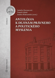 Chovancová, Jarmila; Gábriš, Tomáš - Antológia k dejinám právneho a politického myslenia