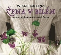 Collins, Wilkie - Žena v bílém