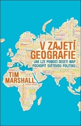 Marshall, Tim - V zajetí geografie