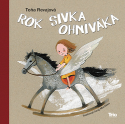 Revajová, Toňa - Rok Sivka ohniváka