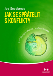 Goodbread, Joe - Jak se spřátelit s konflikty