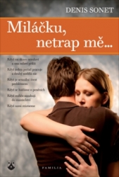 Sonet, Denis - Miláčku, netrap mě…