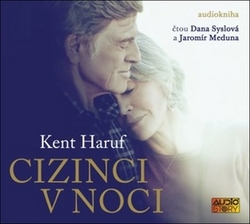 Haruf, Kent; Meduna, Jaromír; Syslová, Dana - Cizinci v noci