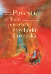 Petraško, Ľudovít - Povesti, príbehy a povedačky z východu Slovenska