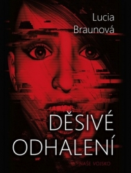 Braunová, Lucie - Děsivé odhalení