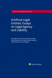 Beran, Karel; Čech, Petr; Dvořák, Bohumil - Artificial Legal Entities: Essays on Legal Agency and Liability