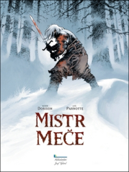 Dorison, Xavier; Parnotte, Joël - Mistr meče