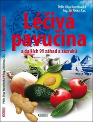 Krumlovská, Olga; Alexa, Jiří - Léčivá pavučina a dalších 99 záhad a zázraků