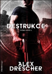 Drescher, Alex - Destrukce