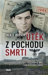 Hersch, Jack J. - Útěk z pochodu smrti