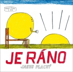 Plachý, Jakub - Je ráno