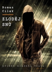 Cílek, Roman - Zloděj snů