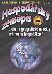 Bičík, Ivan - Hospodářský zeměpis Globální geografické aspekty světového hospodářství