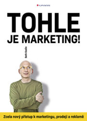 Godin, Seth - Tohle je marketing!