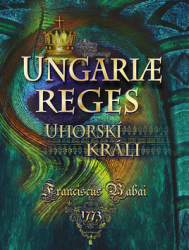 Babai, Franciscus - Uhorskí králi Ungariae Reges