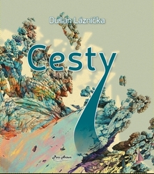 Láznička, Dušan - Cesty