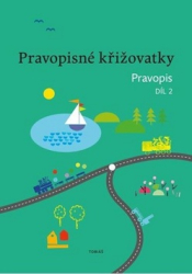 Topil, Zdeněk; Tučková, Kristýna; Chroboková, Dagmar - Pravopisné křižovatky