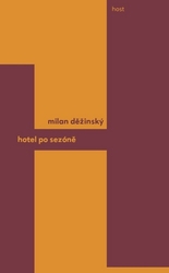 Děžinský, Milan - Hotel po sezóně