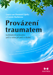 van Dernoot Lipsky, Laura; Burková, Connie - Provázení traumatem