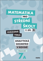 Kalová, Jana; Zemek, Václav - Matematika pro střední školy 7.díl Zkrácená verze