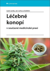 Juřica, Jan; Landa, Leoš - Léčebné konopí v současné medicínské praxi