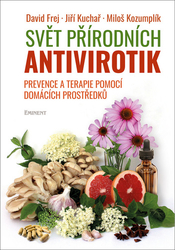 Frej, David; Kuchař, Jiří; Kozumplík, Miloš - Svět přírodních antivirotik