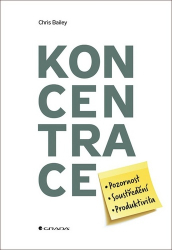 Bailey, Chris - Koncentrace