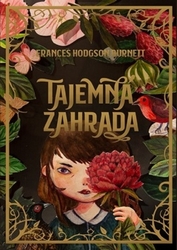 Hodgson Burnett, Frances - Tajemná zahrada