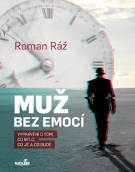 Ráž, Roman - Muž bez emocí